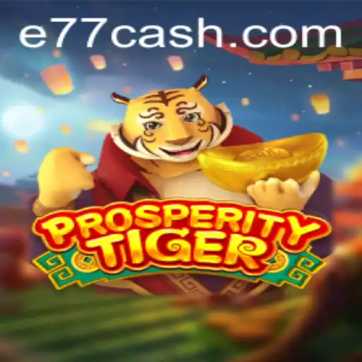 Explorando ProsperityTiger: O Novo Sensação na E77.com