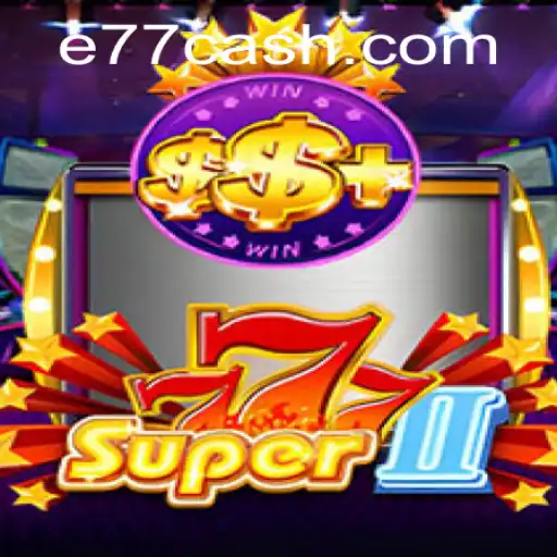 Descubra o Mundo Vibrante de Super777II e a Influência da Plataforma E77.com